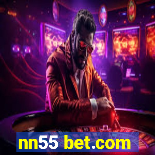 nn55 bet.com